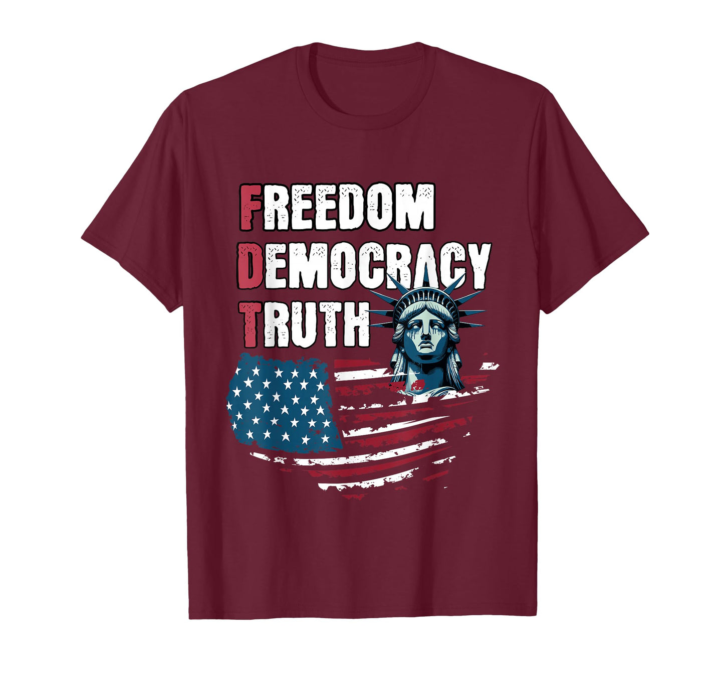 Freedom Democracy Truth T-Shirt