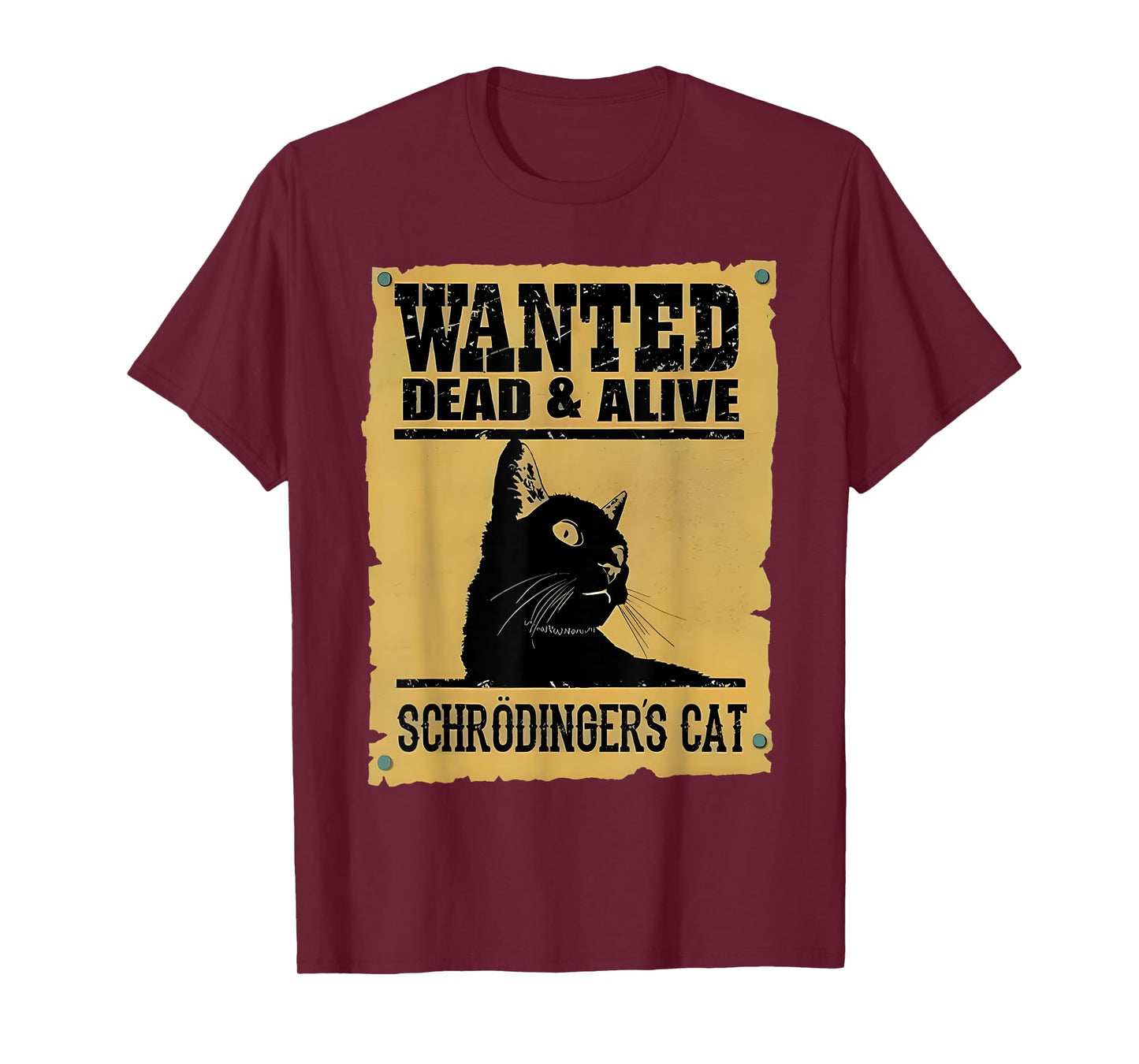 Wanted Cat Dead And Alive Schrödinger’s Cat Funny T-Shirt