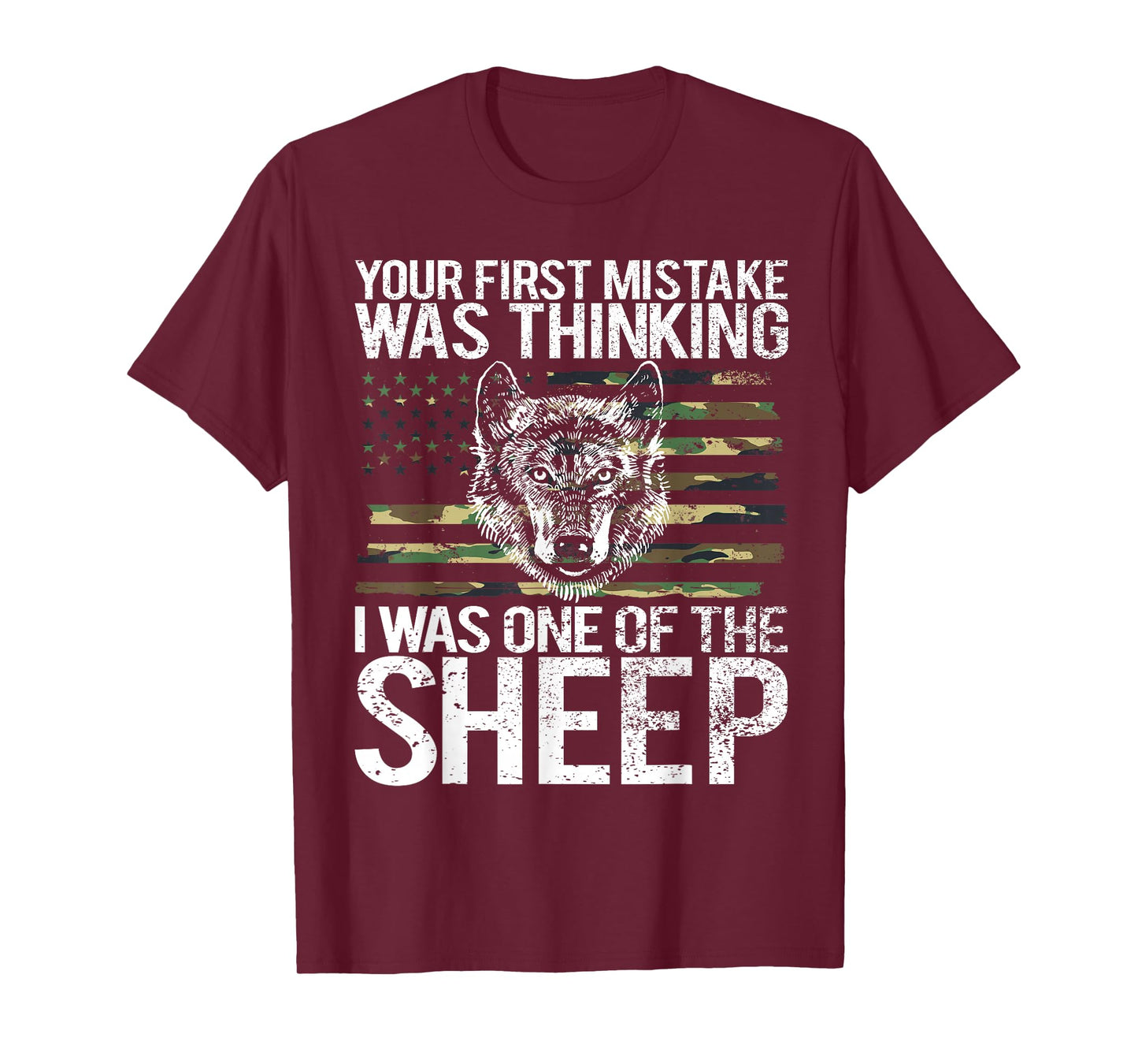 Your First Mistake was Thinking I was One of The Sheep T-Shirt