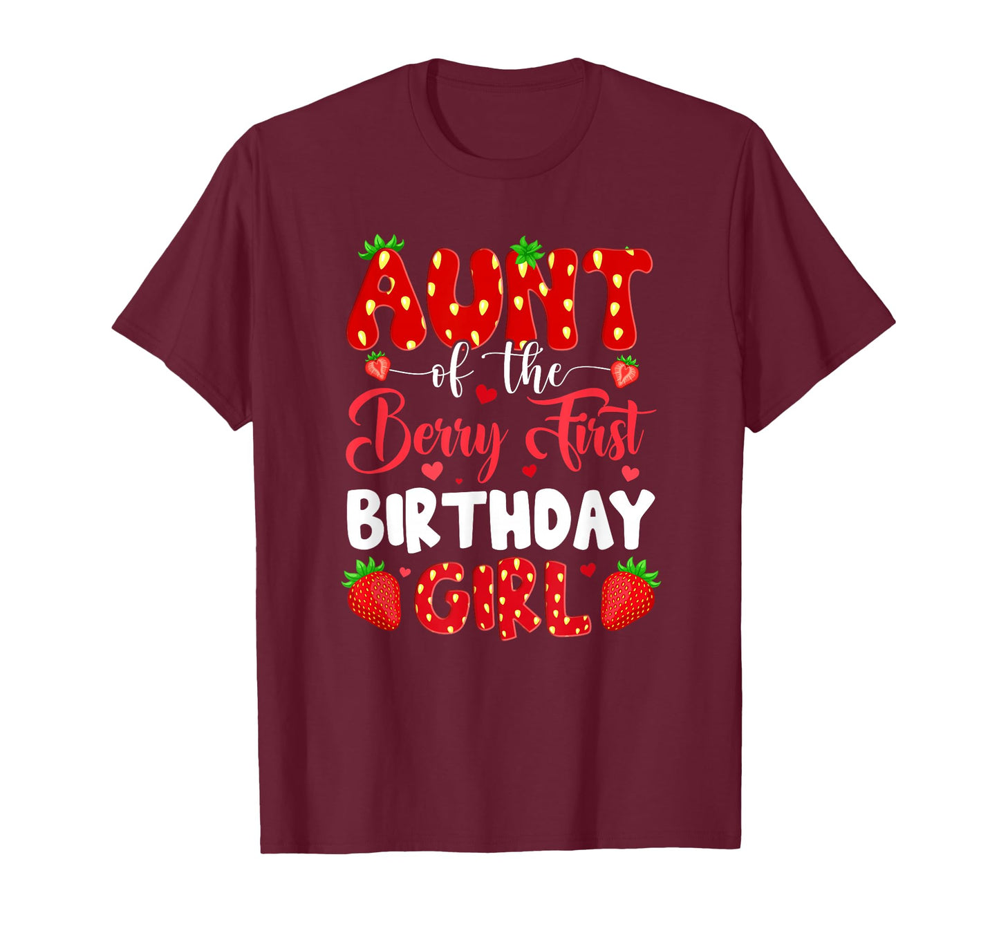 Aunt Of The Berry First Birthday Of Girl Strawberry T-Shirt
