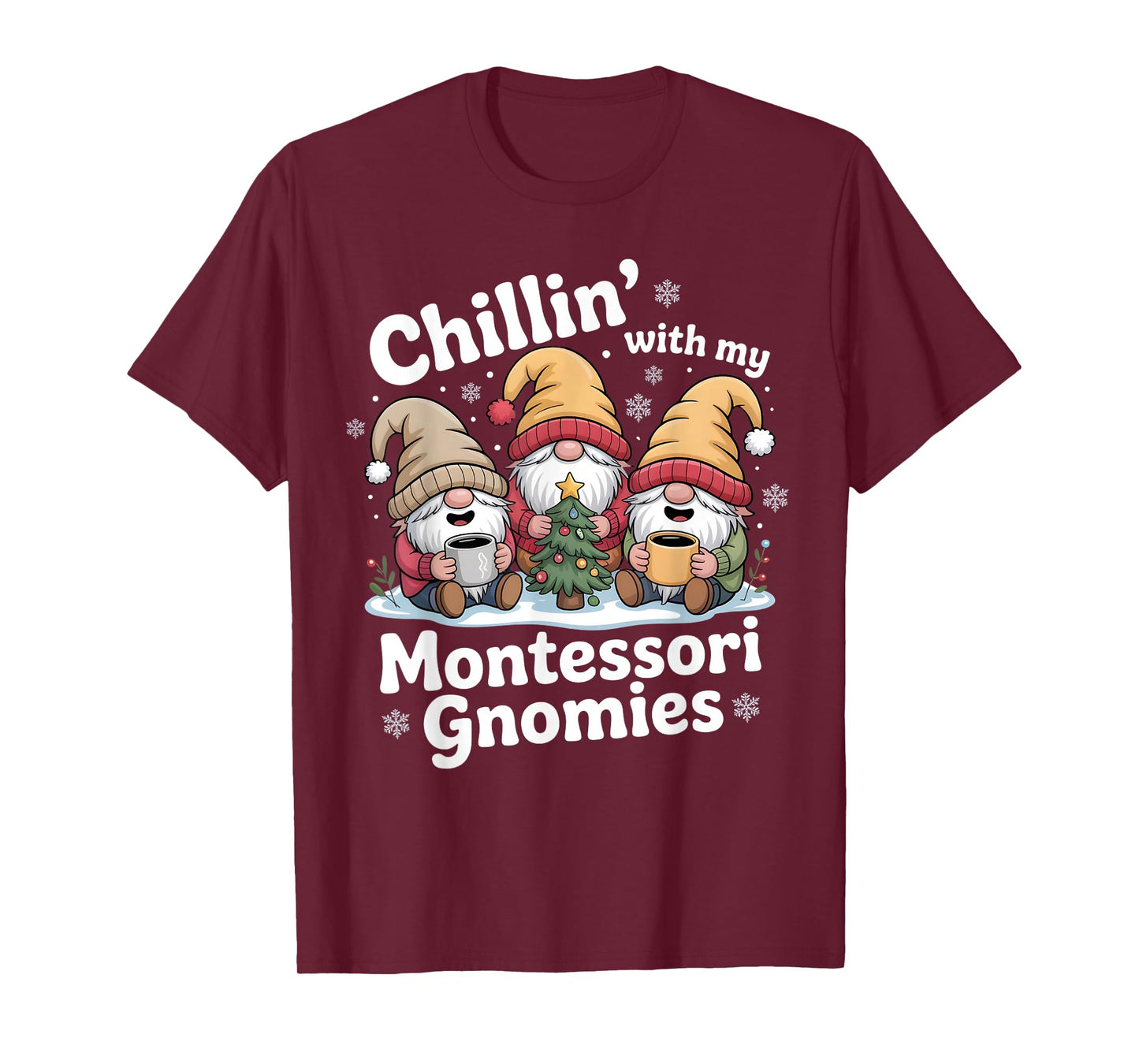 Chillin' with My Montessori Gnomies Matching Christmas T-Shirt