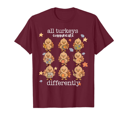 All Turkeys Communicate Differently Thanksgiving Autism AW T-Shirt