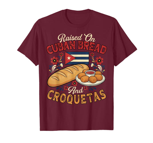 Raised on Cuban Bread and Croquetas Retro Latin Heritage T-Shirt