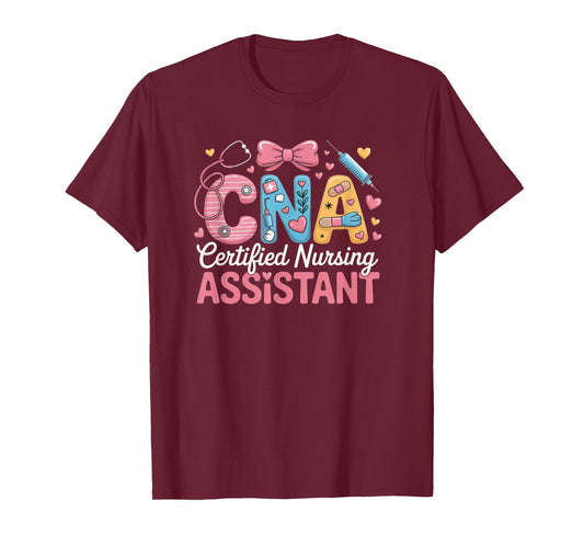 Certified Nursing Assistant Nurse Aide Nurse Assistant CNA T-Shirt