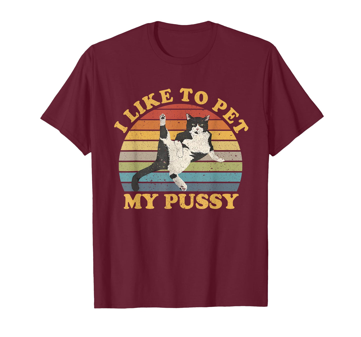 I Like To Pet My Pussy Naughty Funny Humor Saying Cat T-Shirt