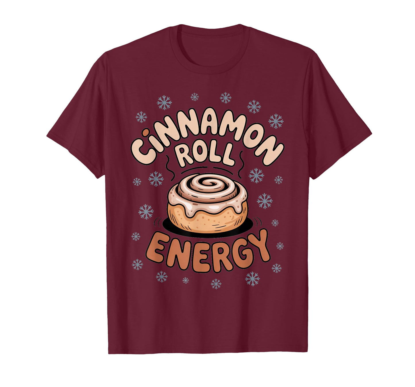 Cinnamon Roll Energy Winter Snowflakes Christmas Morning T-Shirt