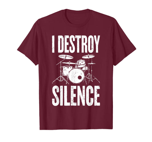 I Destroy Silence Shirt Funny Drum Men Women Kids Drummer T-Shirt