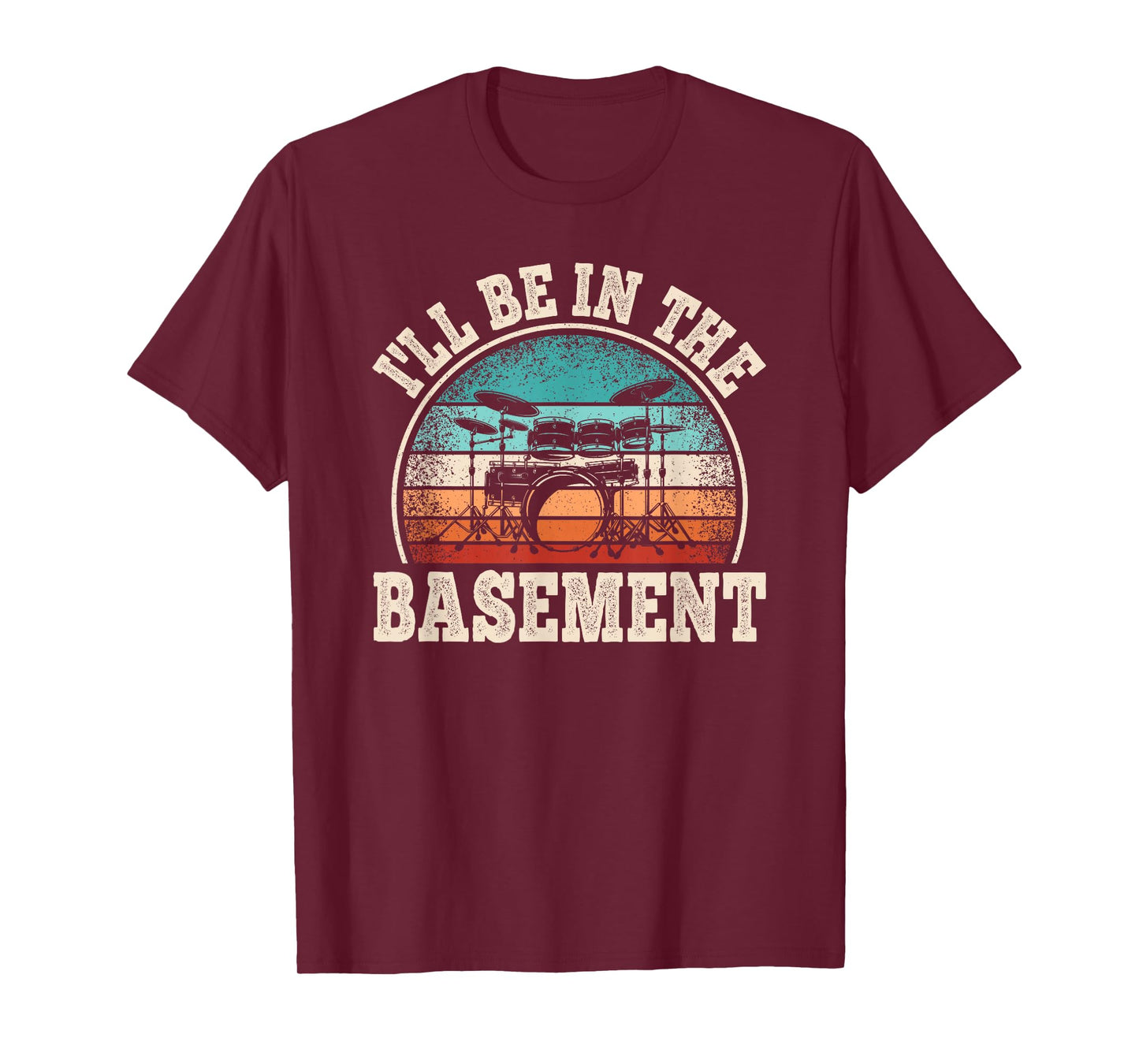 I'll Be In The Basement Drumming Drum Set Funny Drummer Men T-Shirt