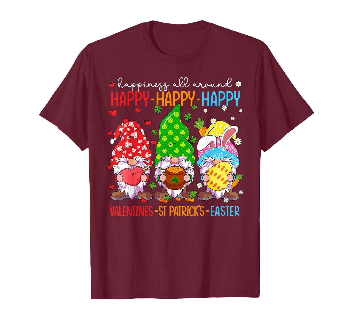 Happy Valentines St Patrick Easter Happy Holiday Gnome Funny T-Shirt