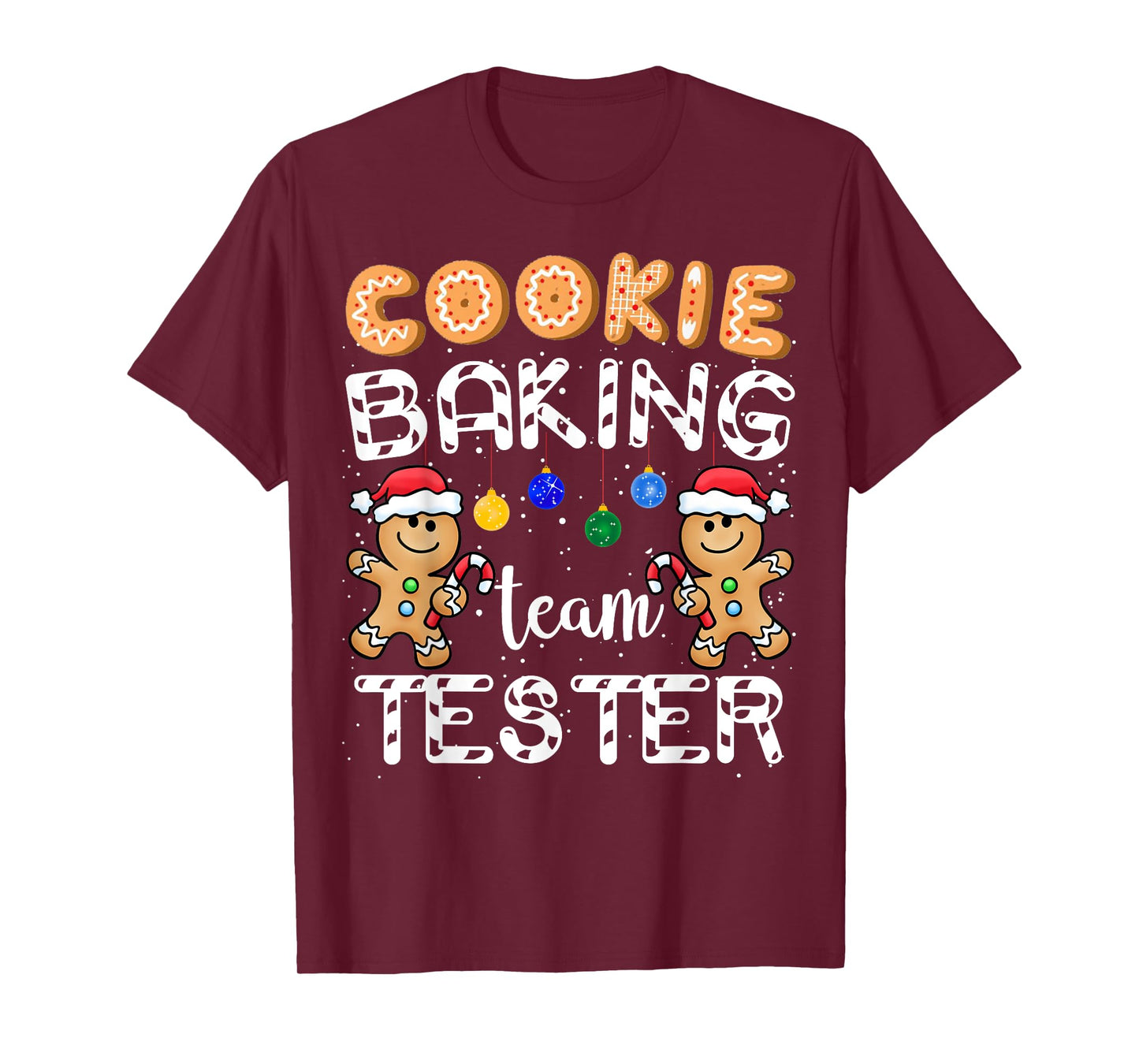 Cookie Baking Team Tester Gingerbread Funny Christmas Gift T-Shirt