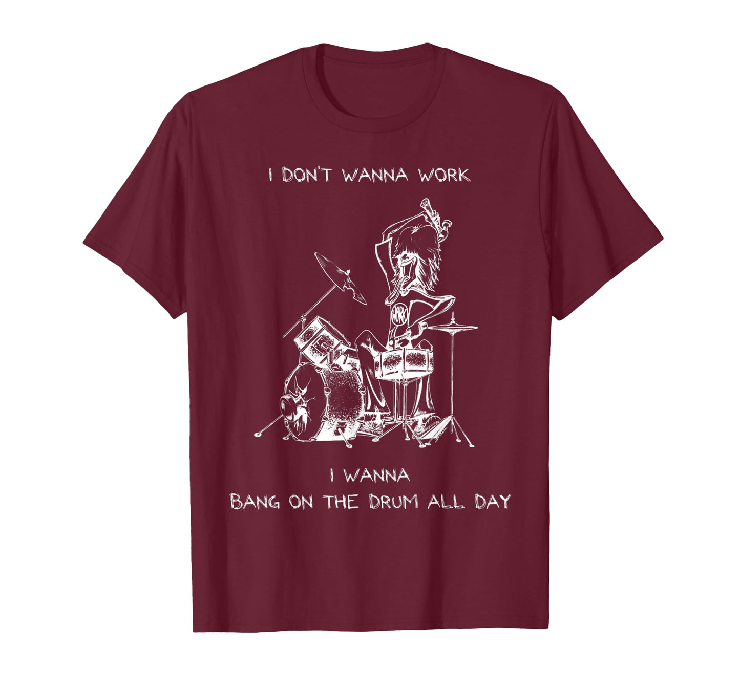 Bang On The Drum All Day T-Shirt T-Shirt