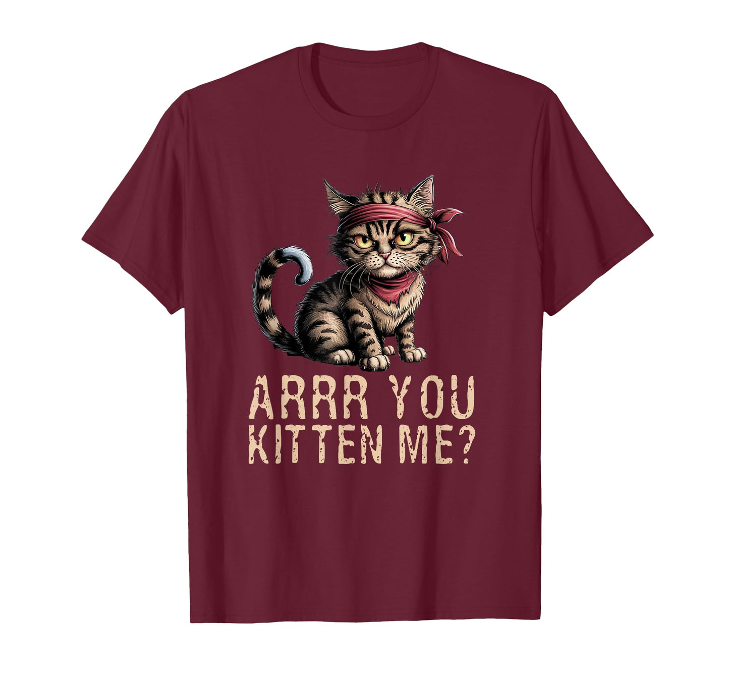 Arrr You Kitten Me? Pirate Ugly Cat Lover T-Shirt