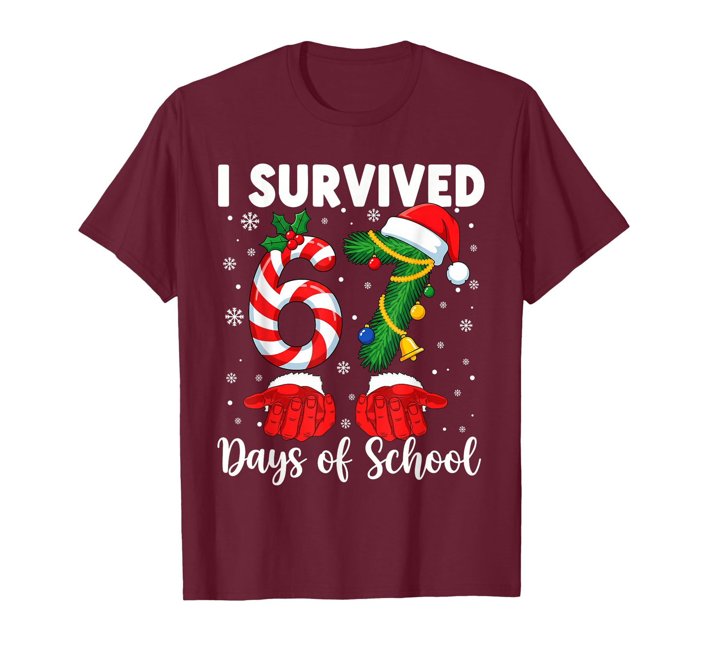 I Survived 67 Days of School Kids 67 Teachers 67 Christmas T-Shirt