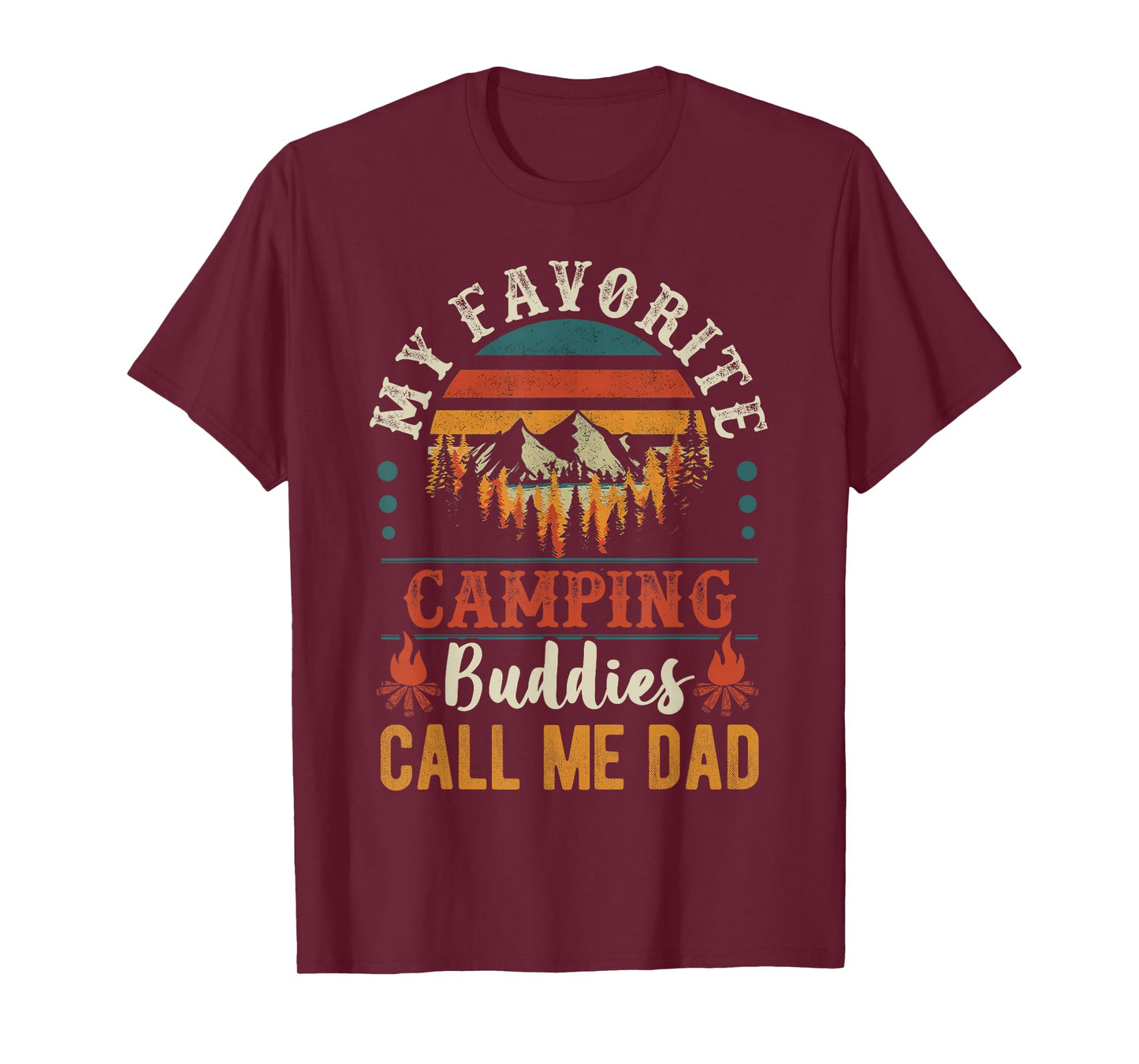 My Favorite Camping Buddies Call Me Dad Funny Father Sayings T-Shirt