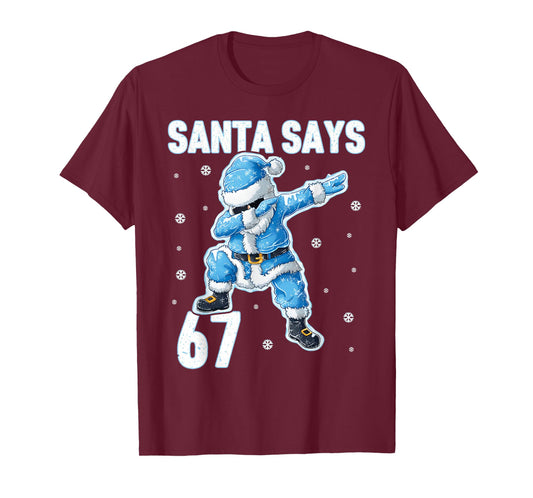 Santa Says 67 Blue Dabbing Santa Snow Christmas Boys Girls T-Shirt