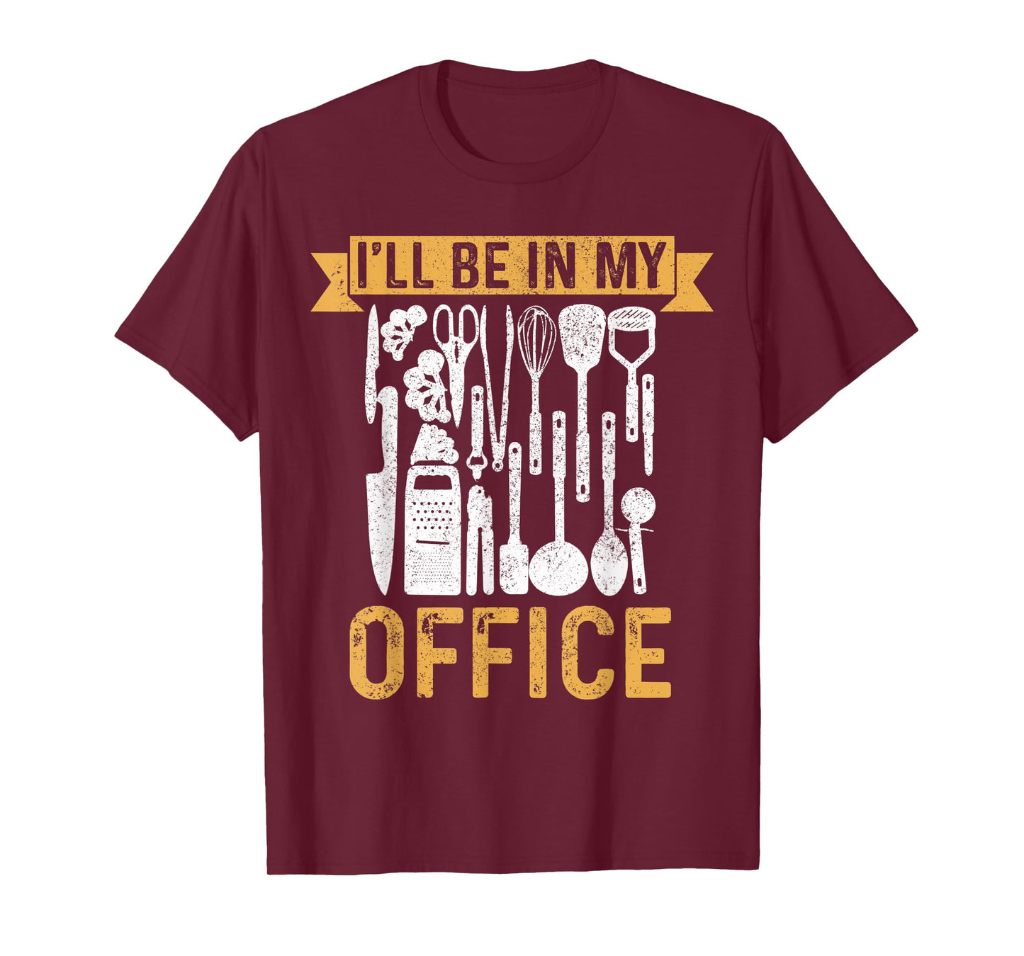 Chef I'll Be In My Office Cook Kitchen Food Restaurant Gift T-Shirt