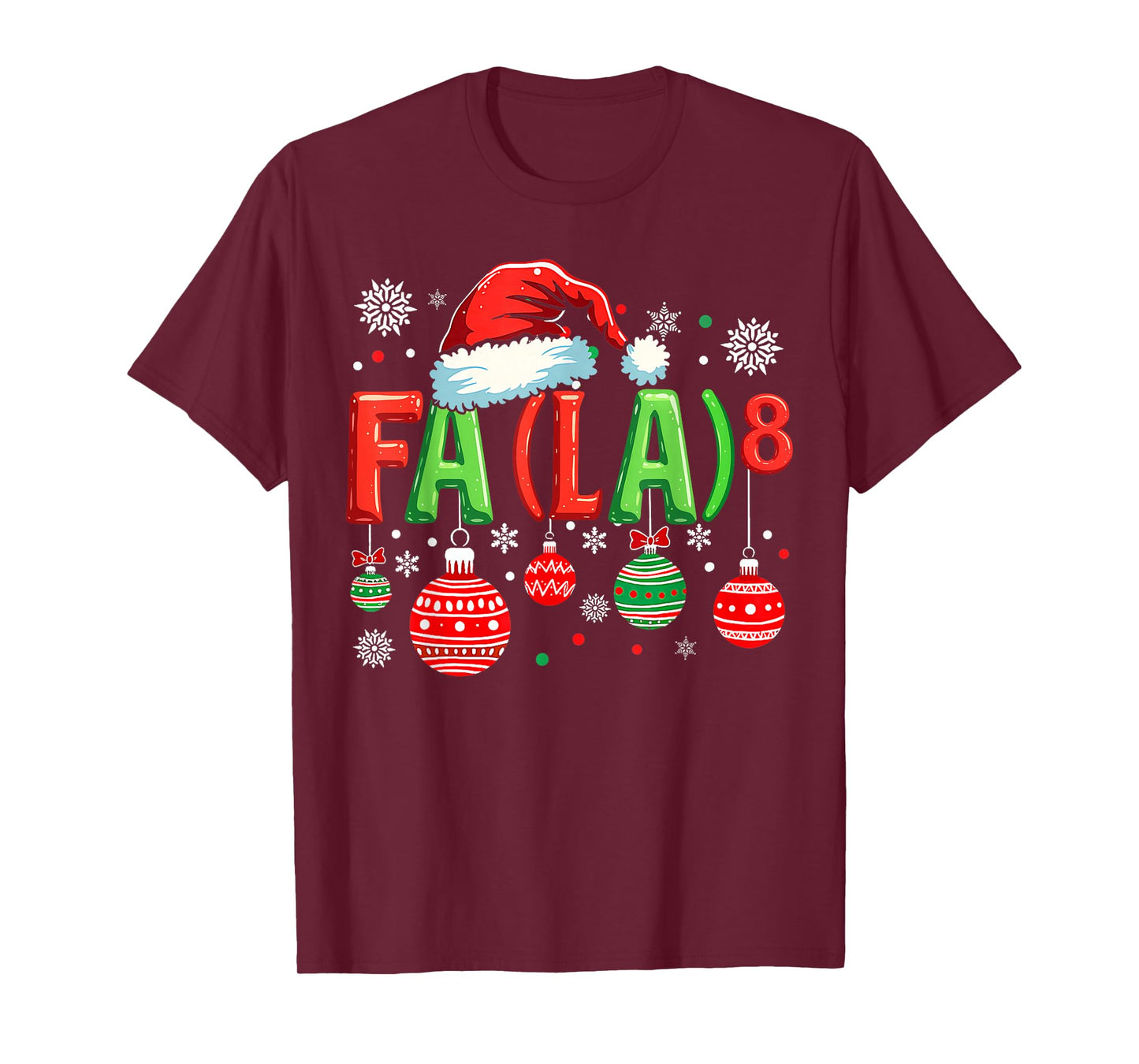FA (LA) 8 Funny Christmas Santa FA La Math Teacher Student T-Shirt