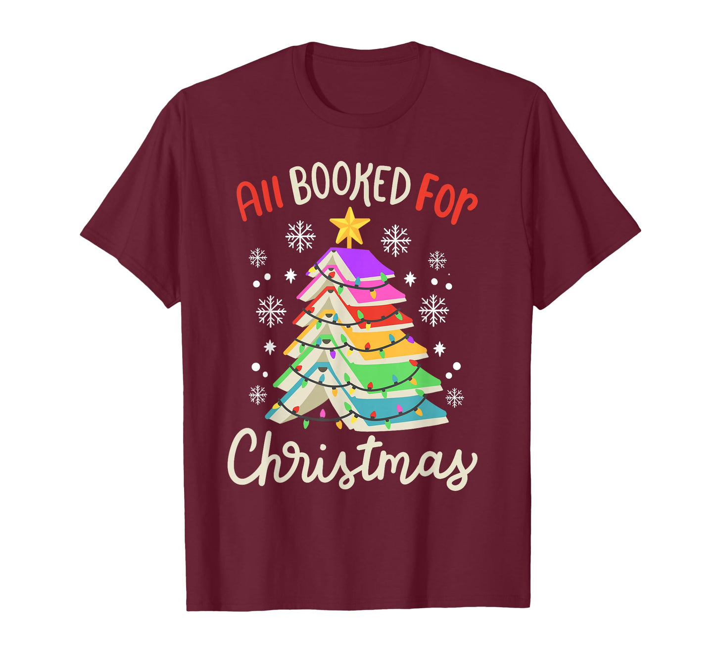 All Booked For Christmas Funny Book Lovers Xmas Tree Women T-Shirt