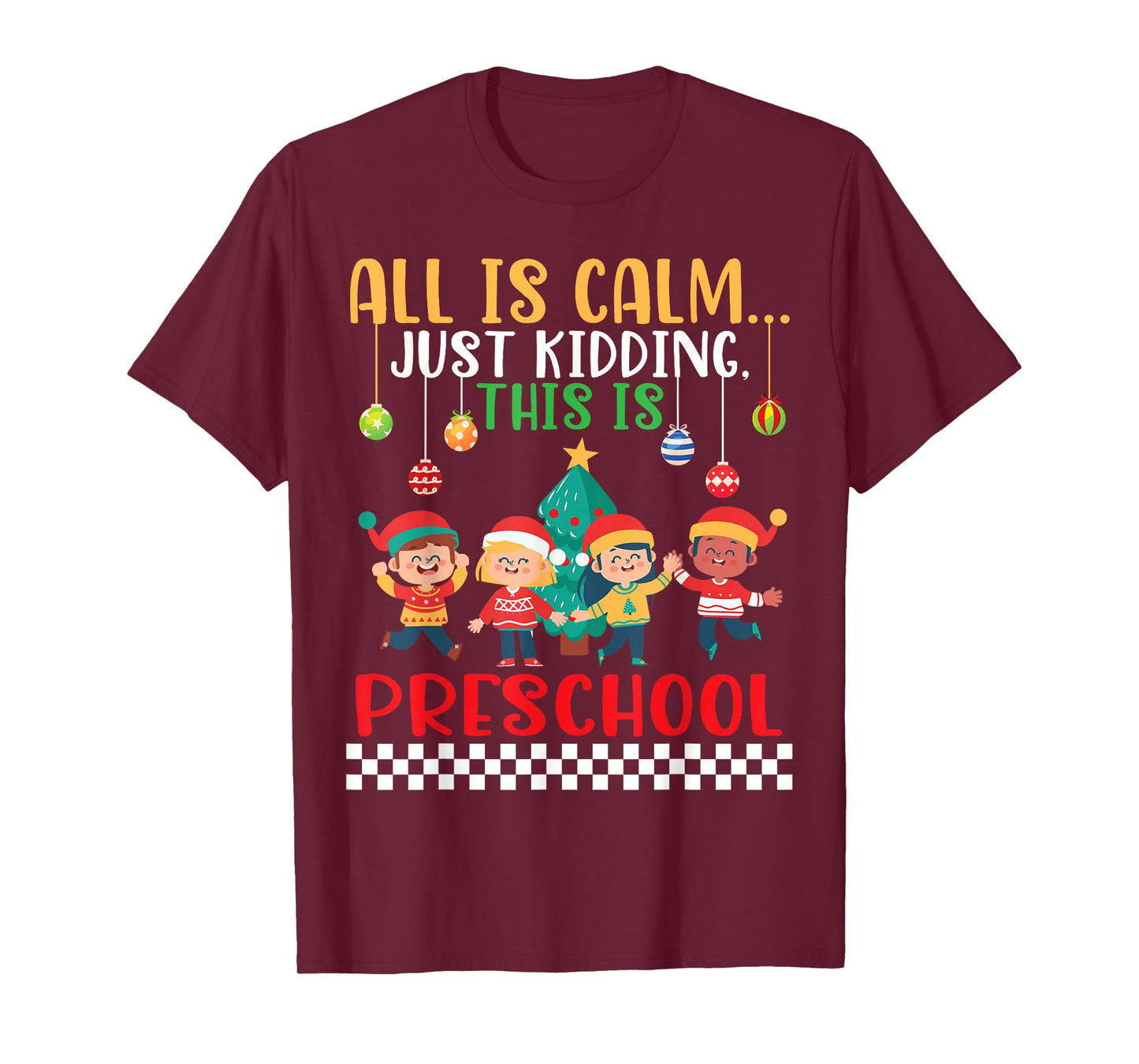 All is Calm Just Kidding This is Preschool Christmas Kids T-Shirt