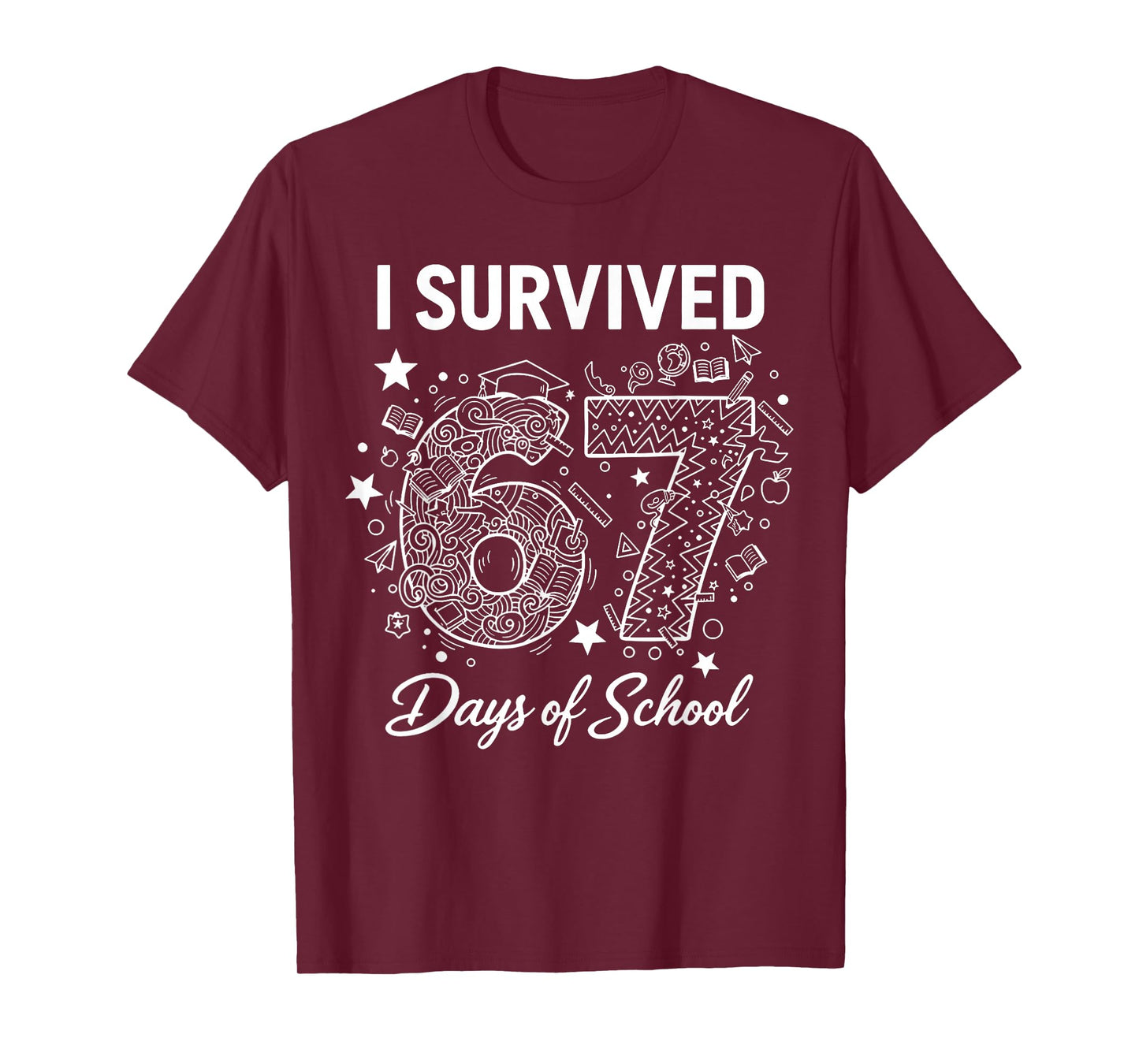 I Survived 67 Days of School - Funny Teachers Students Meme T-Shirt