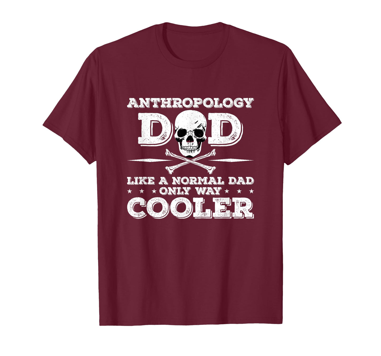 Anthropology Dad Anthropology Anthropologist T-Shirt