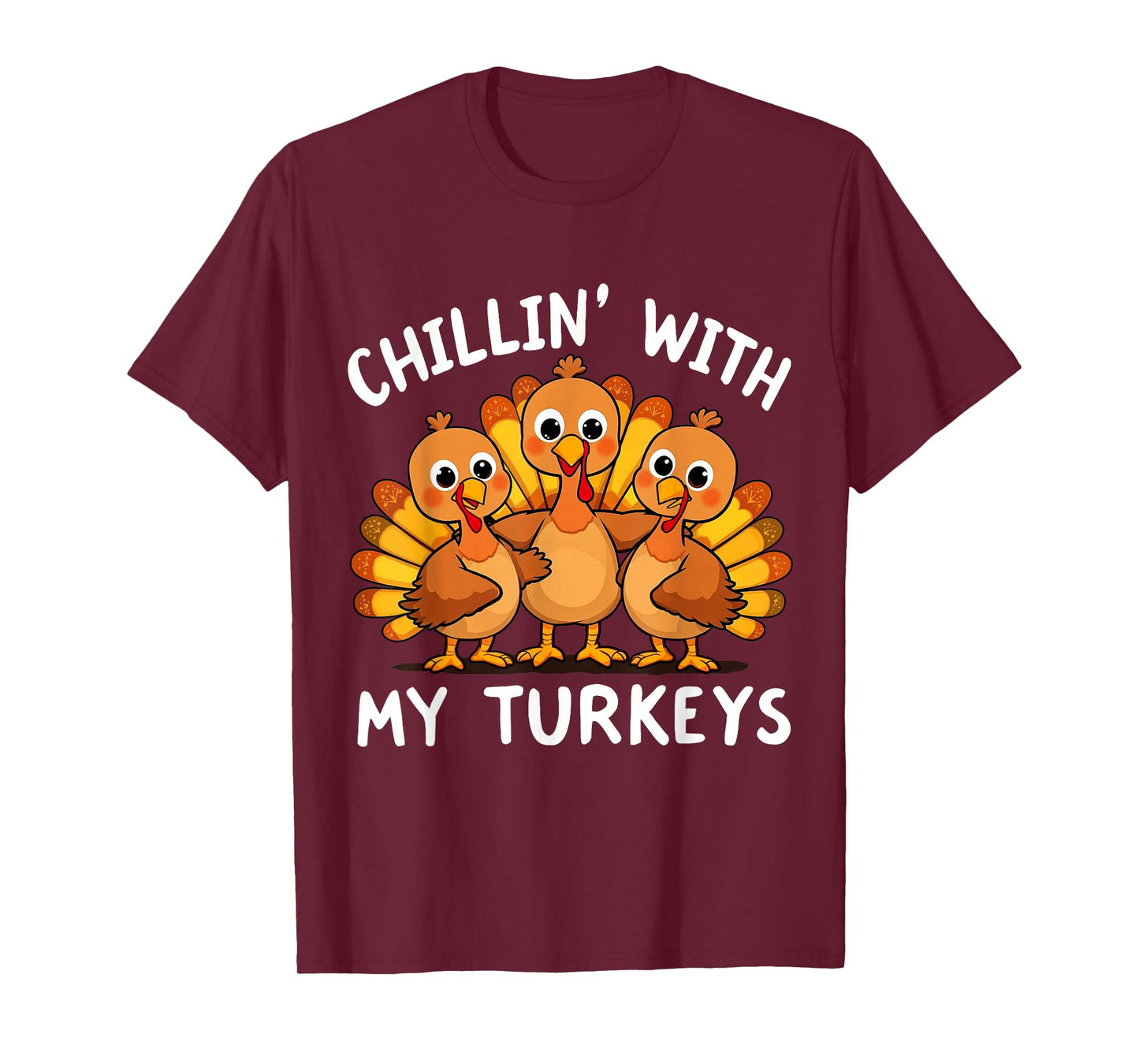Chillin' with My Turkeys Family Matching Thanksgiving Fall T-Shirt