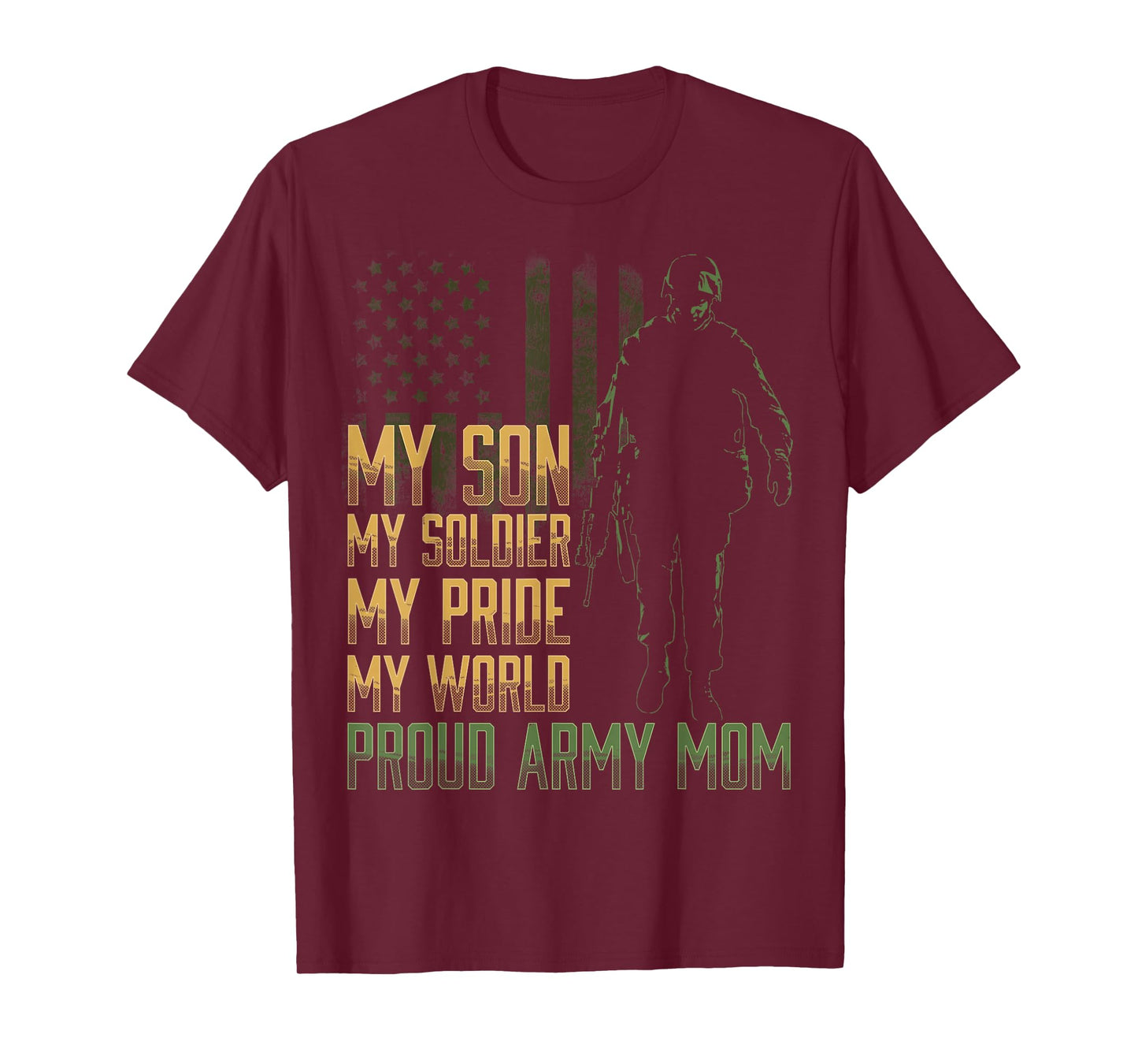 My Son My Soldier Proud Army Mom Military Mother T-Shirt