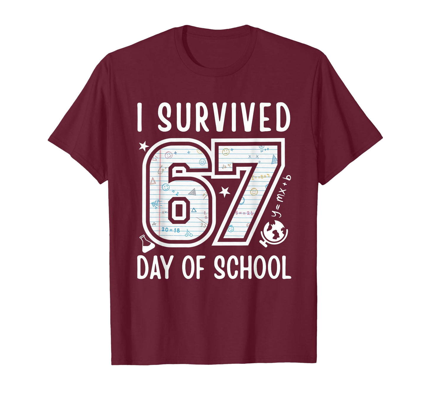 I Survived 67 Days of School Funny 67 Meme Teachers Students T-Shirt