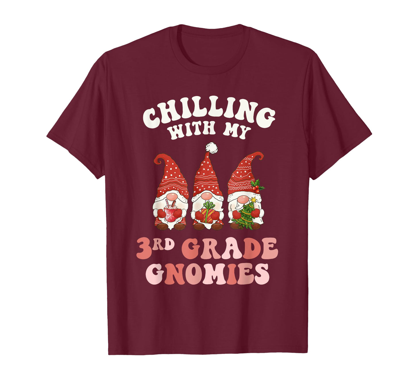 3rd Grade Teacher Christmas Chilling With My Gnomies Third Men Women Kids T-Shirt