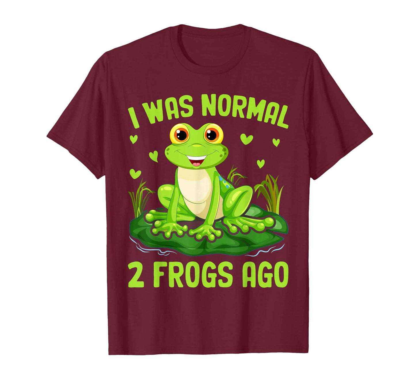 I Was Normal 2 Frogs Ago T-Shirt