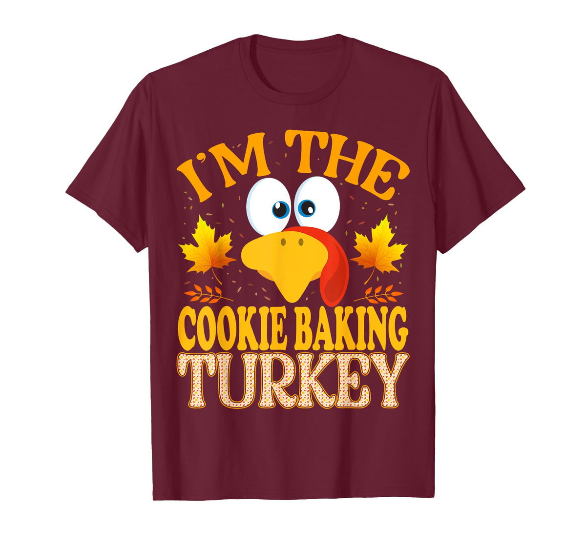 Thanksgiving I'm The Cookie Baking Turkey Matching T-Shirt
