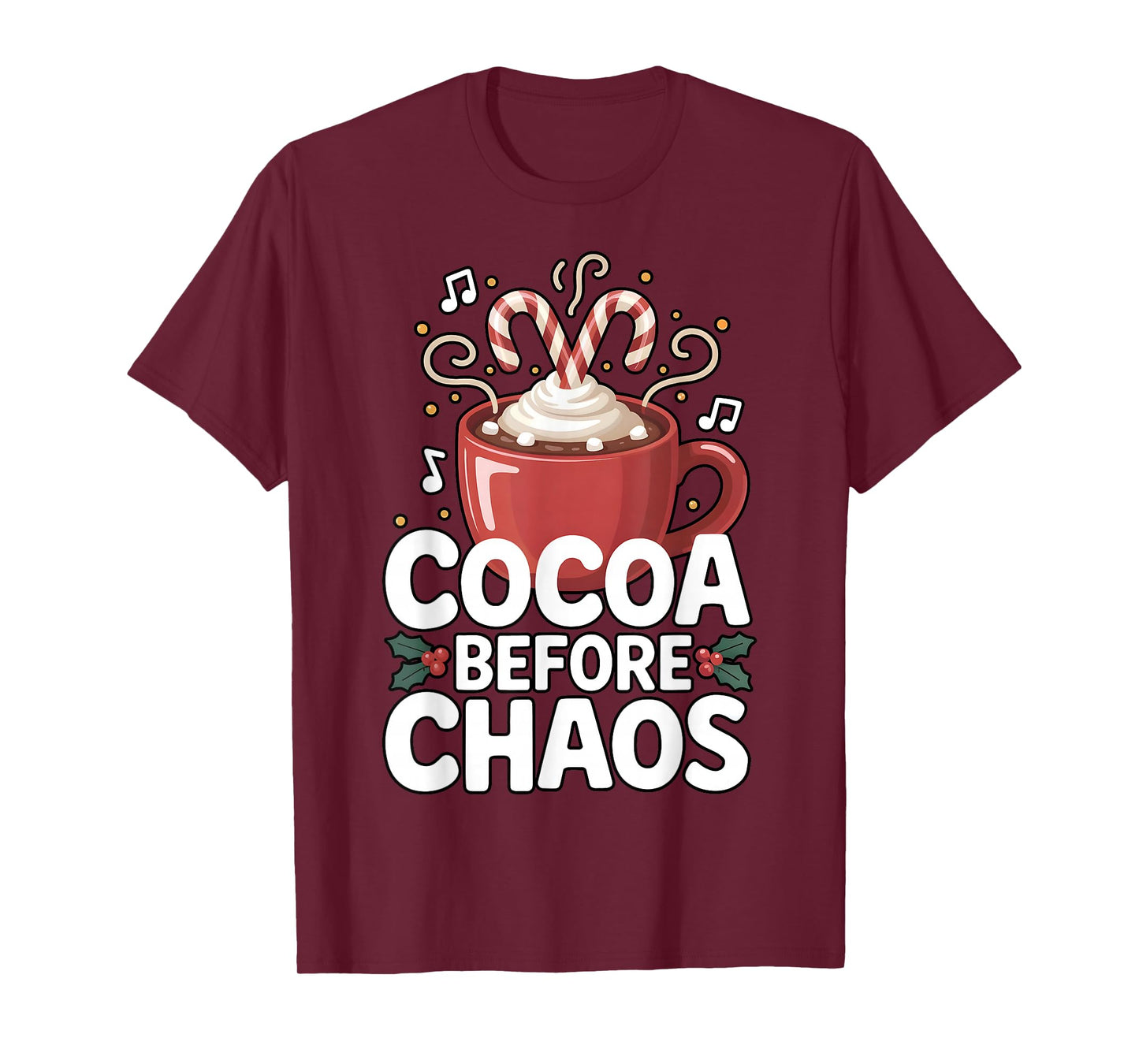 Cocoa Before Chaos Funny Christmas Xmas Hot Cocoa T-Shirt