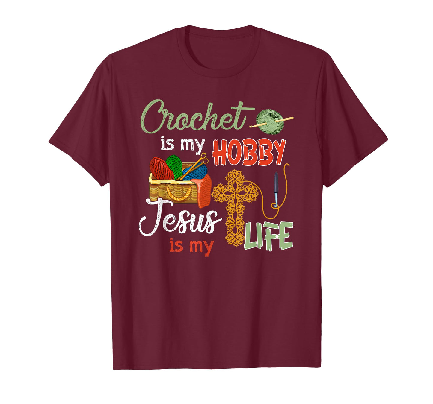 Crochet shirt is my hobby jesus is my life T-Shirt