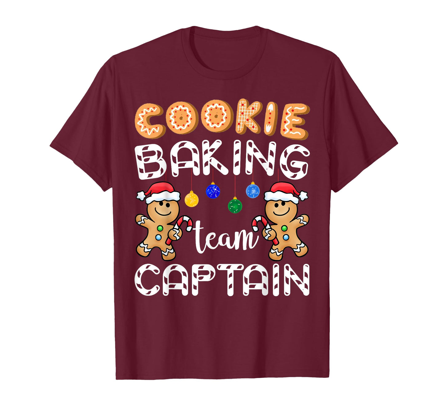 Cookie Baking Team Captain Gingerbread Funny Christmas Gift T-Shirt