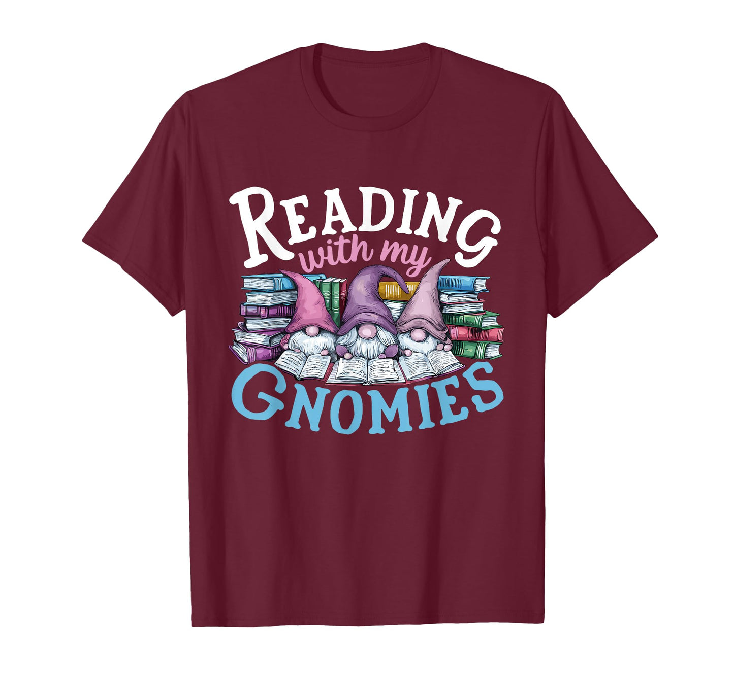 Cute Reading With My Gnomies,Funny Gnome Book Bookworm Lover T-Shirt