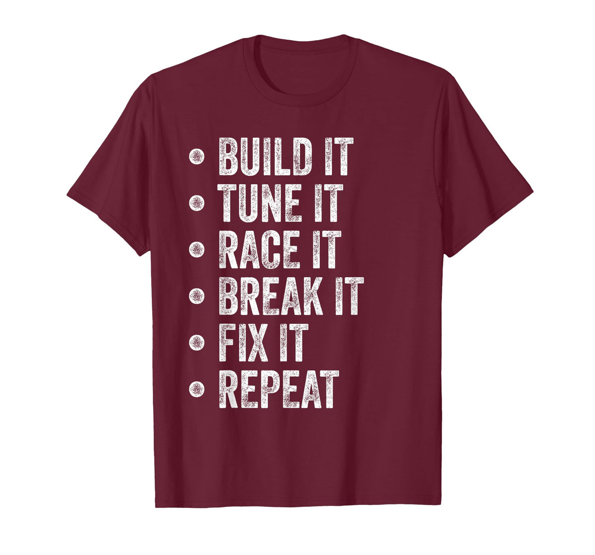 Build It Tune It Race It Repeat Funny Mechanic Car Guy T-Shirt