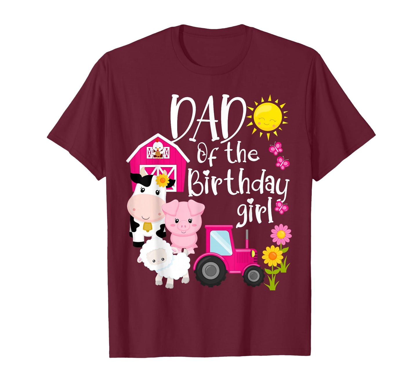 Farm Animals Dad Of The Birthday Girl Party Barnyard Bday T-Shirt