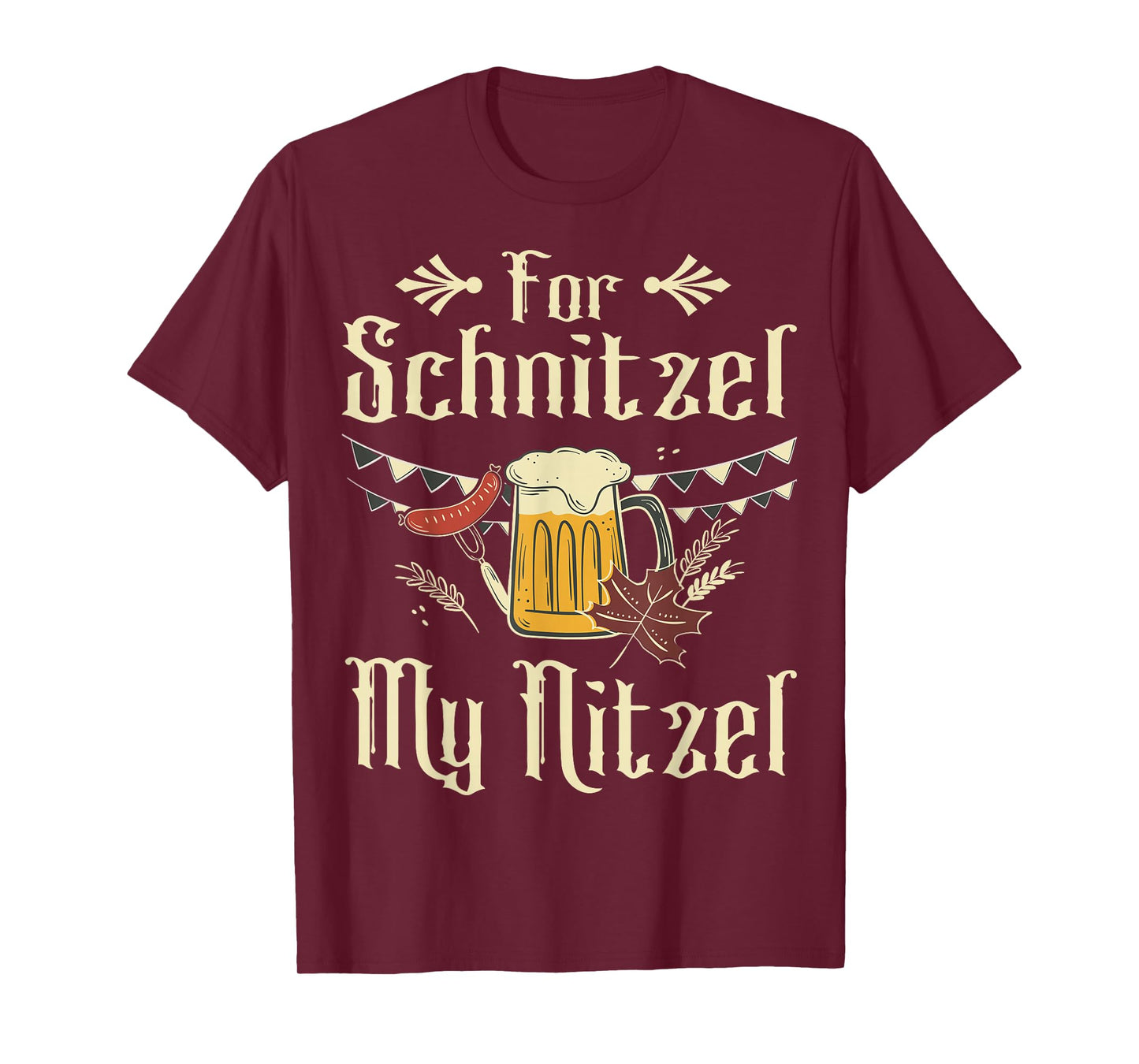 for Schnitzel My Nitzel Funny Oktoberfest Gift T-Shirt