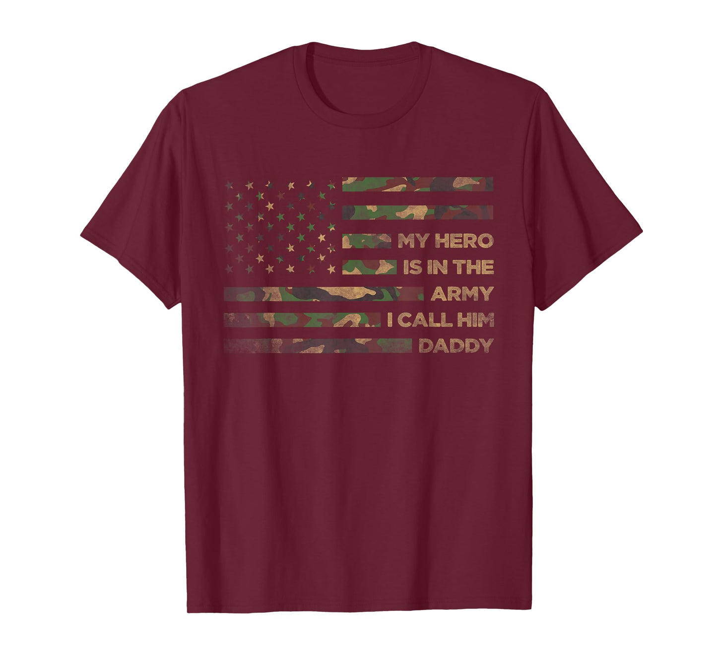 My Hero Is In The Army I Call Him Daddy Funny Camouflage Dad T-Shirt