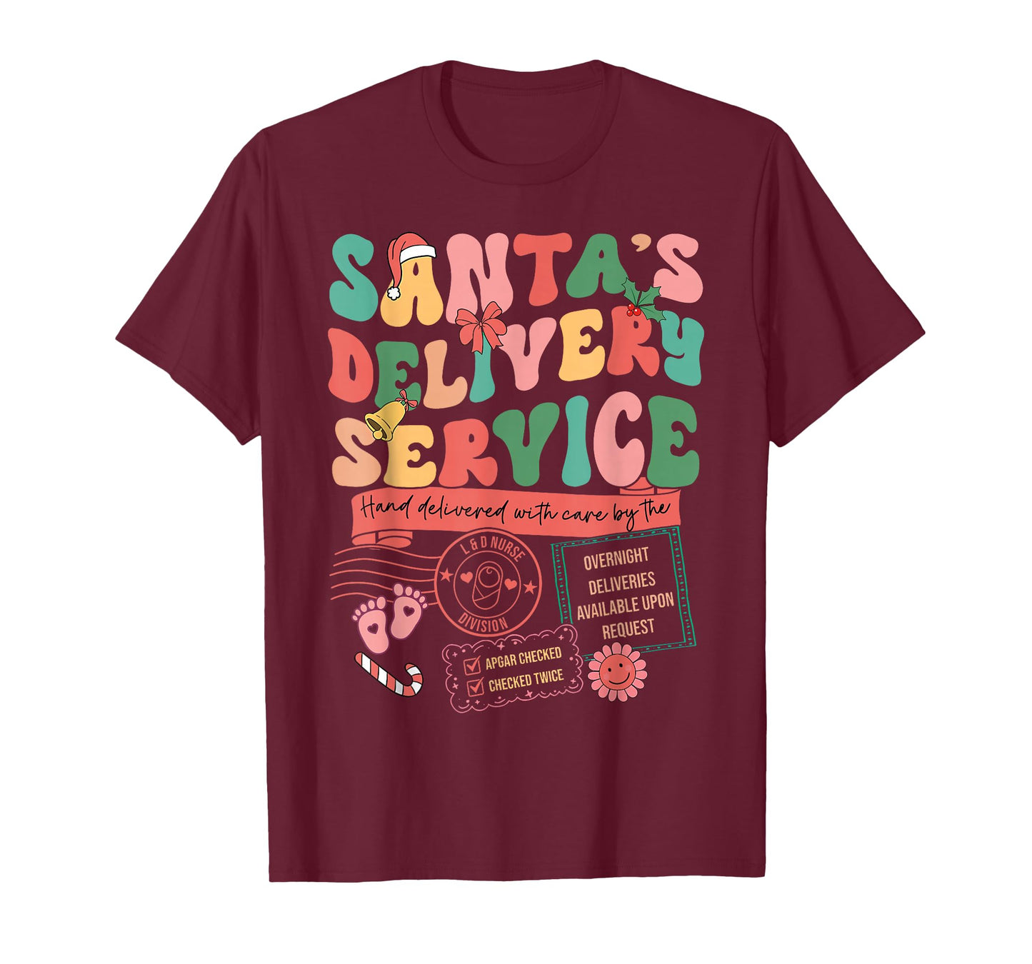 Christmas Santa's Delivery Service L&D Labor Delivery Nurse T-Shirt