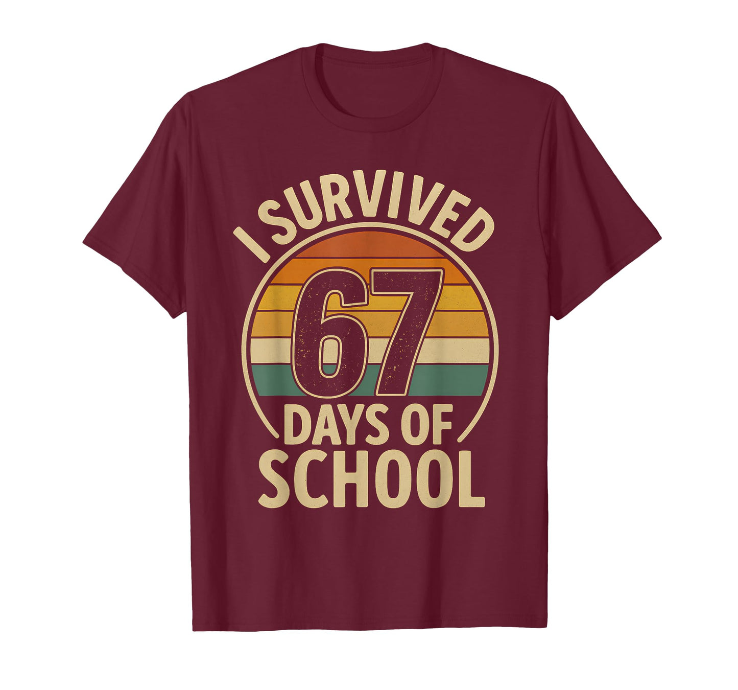 I Survived 67 Days of School Six Seven Meme Students Teacher T-Shirt