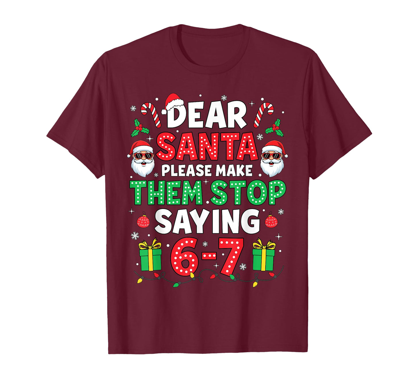 Dear Santa 67 Funny Christmas Six Seven 6-7 Men Women Kids T-Shirt