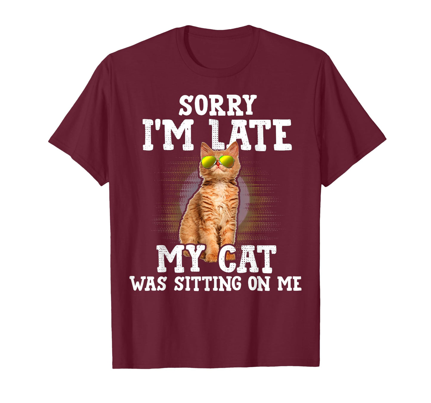 Sorry I'm Late My Cat Was Sitting On Me Orange Tabby Cats T-Shirt