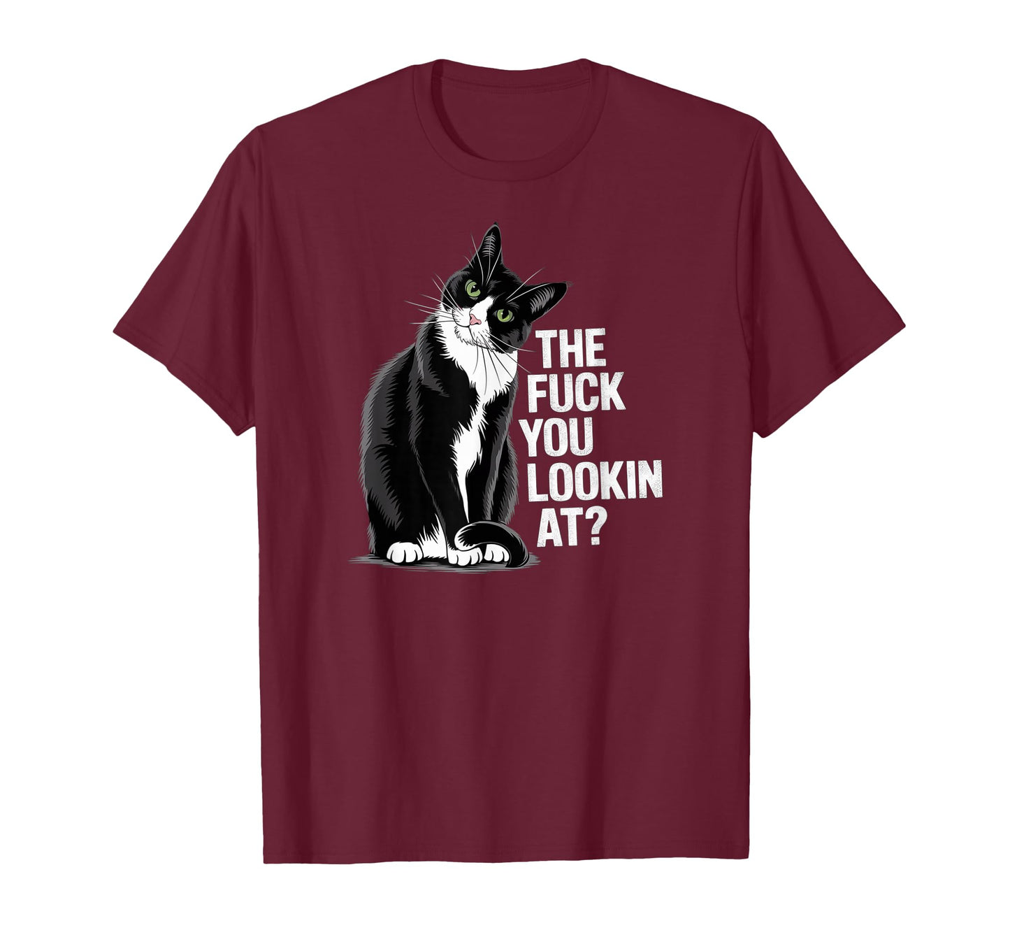 The F You Lookin At? - Funny Tuxedo Cat T-Shirt