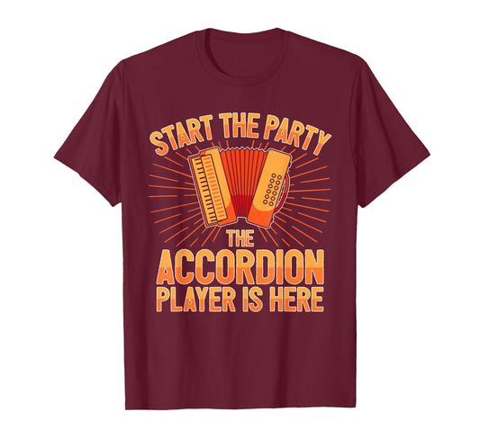 Accordionist The Accordion Player is Here Accordion T-Shirt