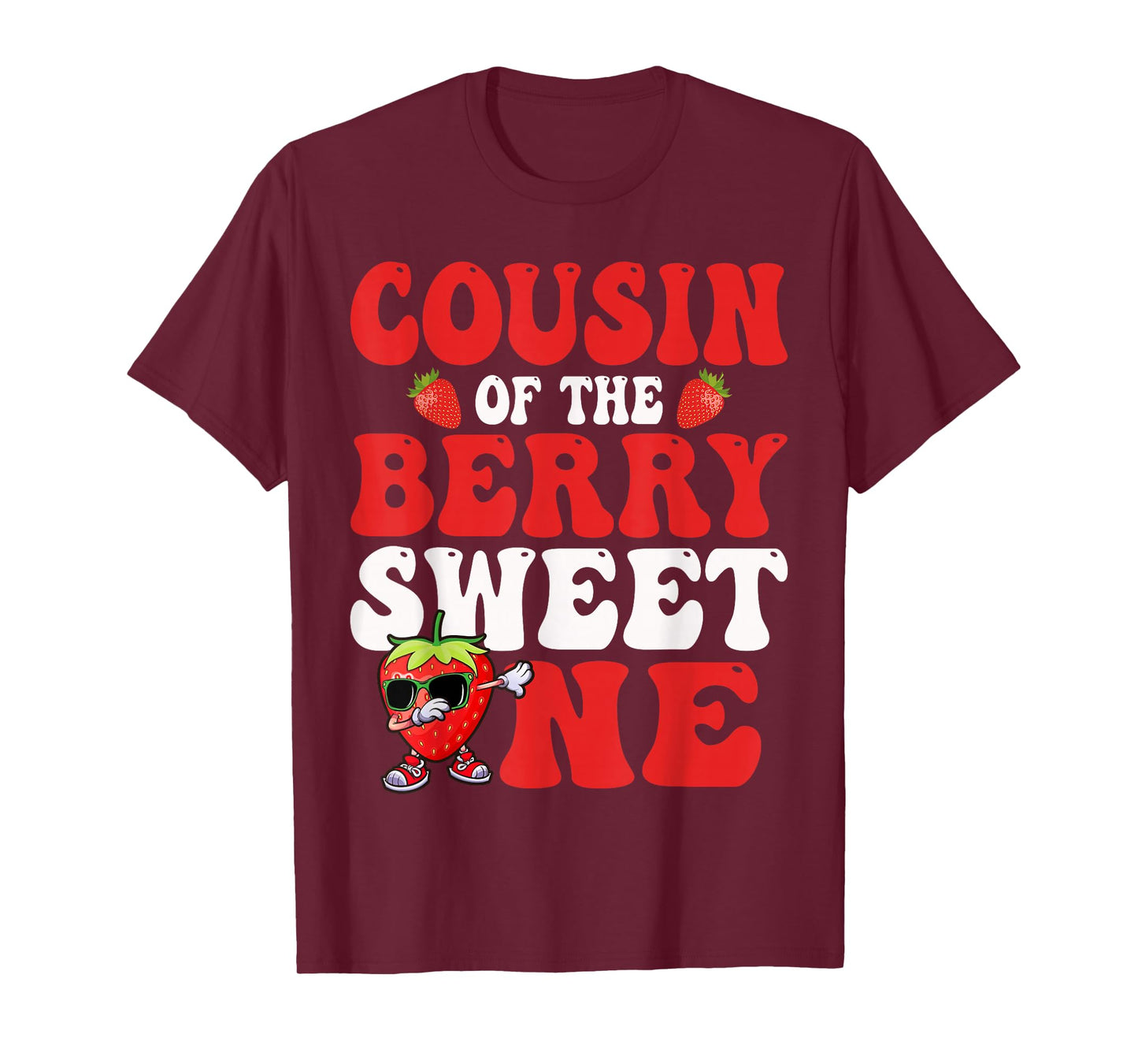 Cousin of The Berry Sweet One Strawberry First Birthday T-Shirt