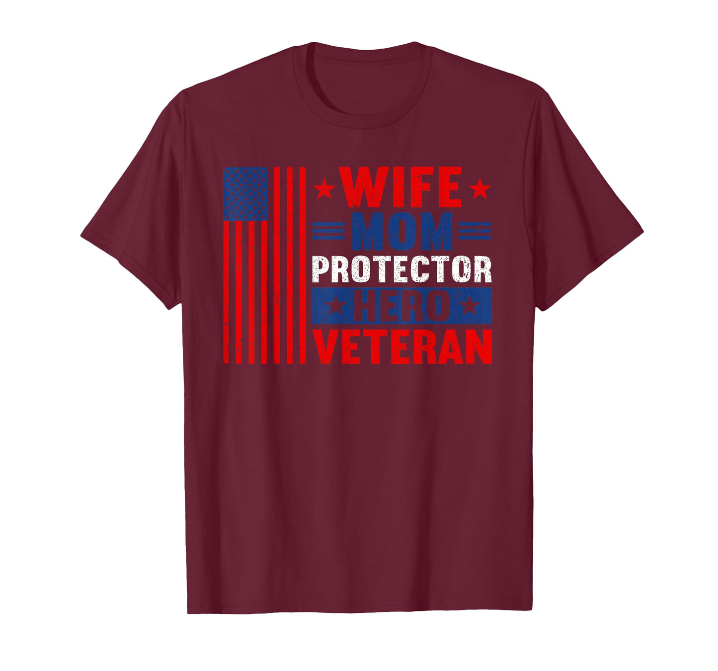 Wife Mom Protector Hero Veteran Proud American Veteran Mom T-Shirt