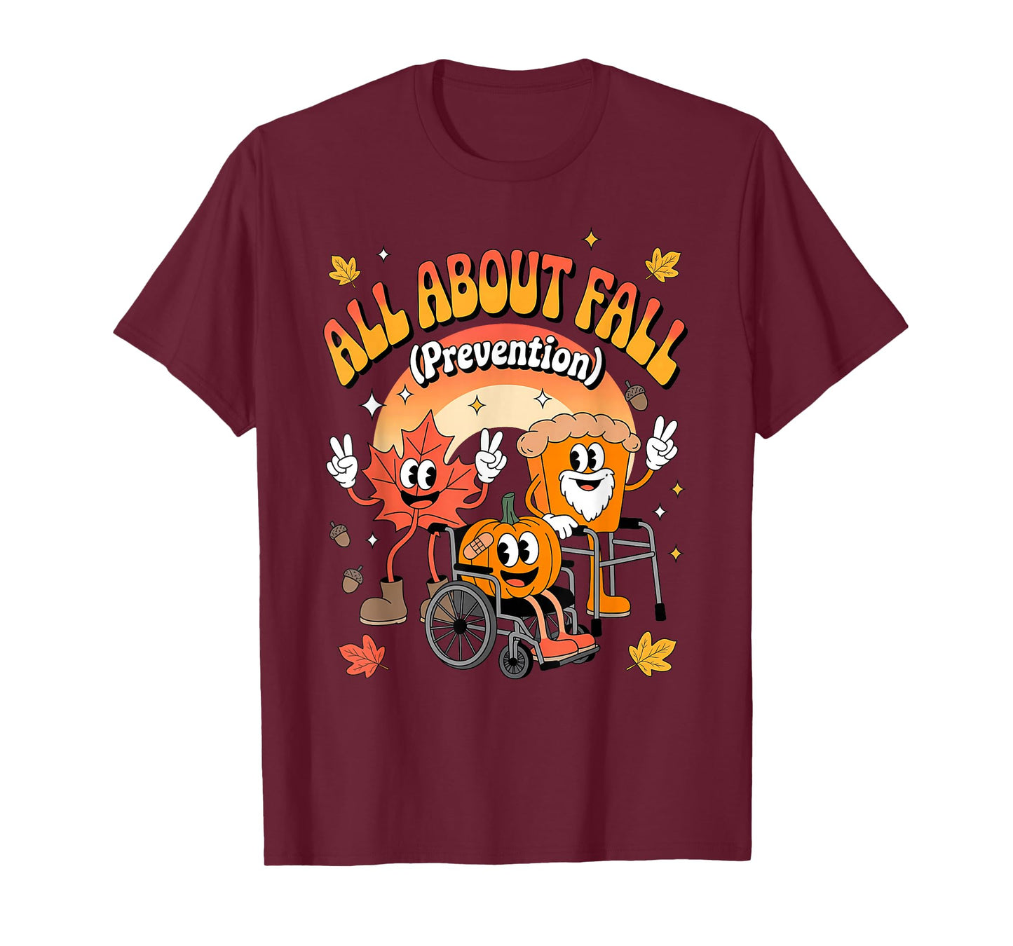 All About Fall Prevention Fall Nurse Healthcare Thanksgiving T-Shirt