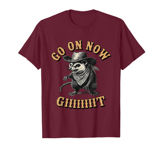 Cowboy Opossum Western Country Possum Go On Now Git T-Shirt