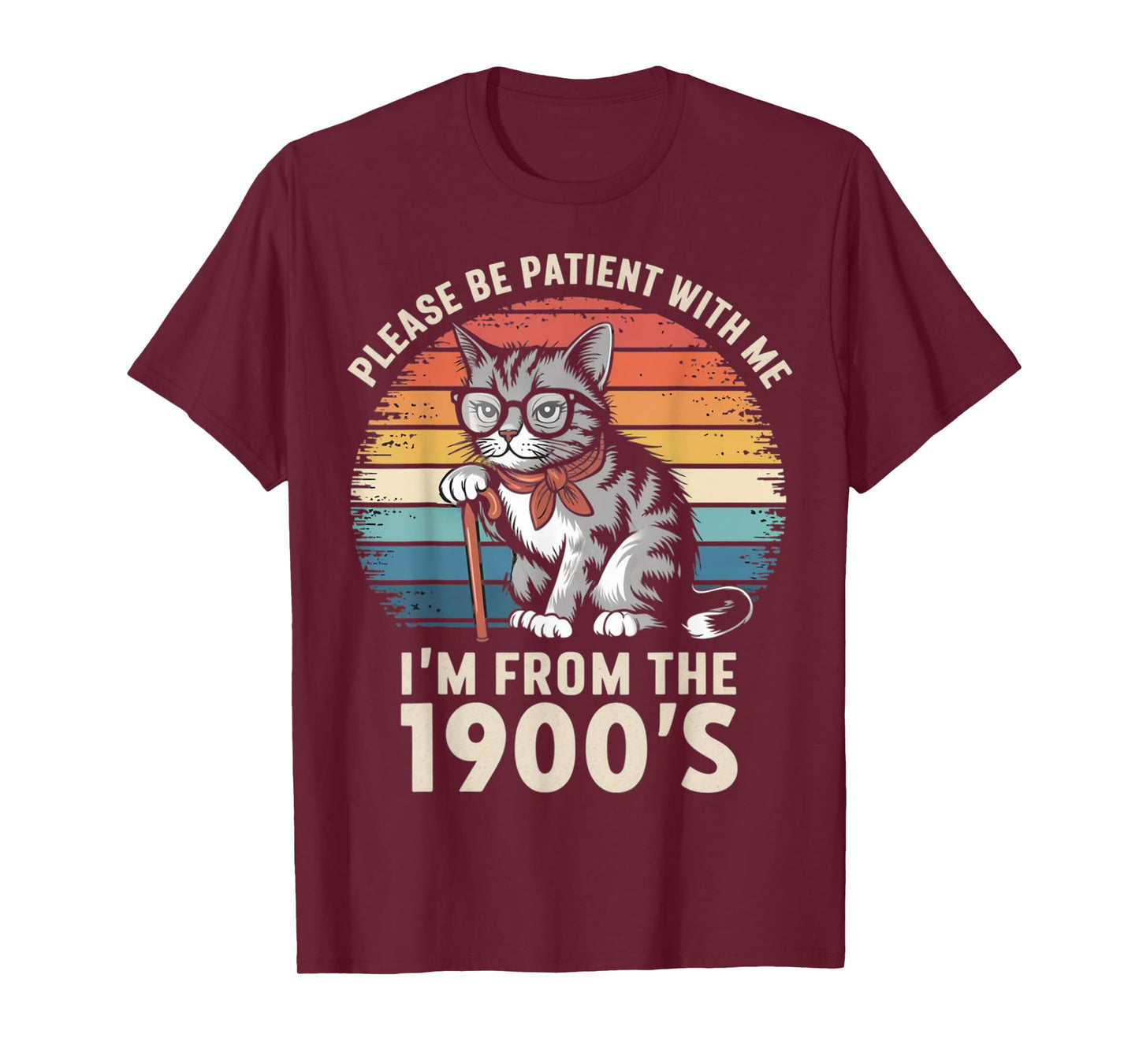 Please Be Patient With Me I'm From The 1900s Cat T-Shirt